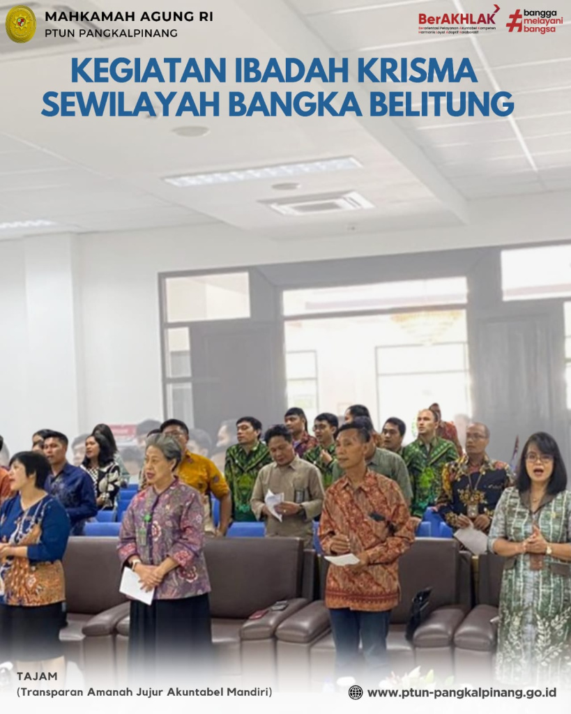 KEGIATAN PELAKSANAAN IBADAH KRISMA DALAM LINGKUNGAN MAHKAMAH AGUNG SEWILAYAH BANGKA BELITUNG